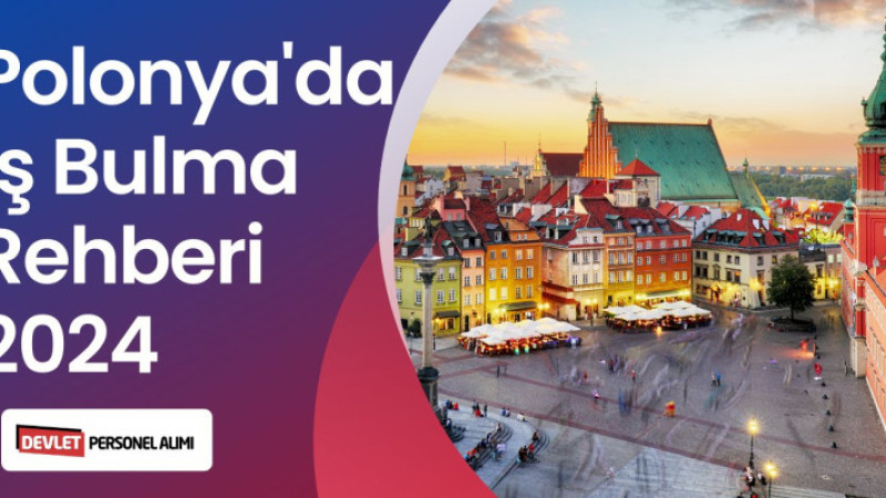 Polonya'da İş Bulma Rehberi 2024 